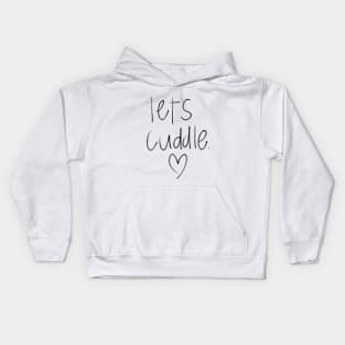 Let's Cuddle Kids Hoodie